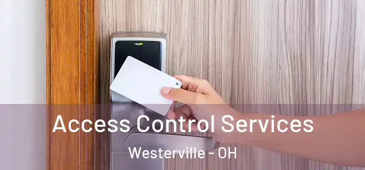 Access Control Services Westerville - OH