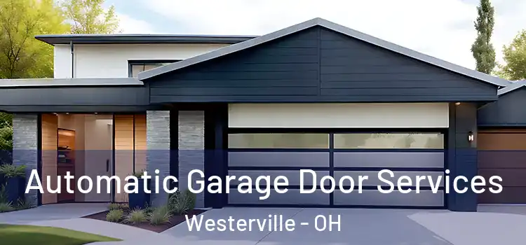  Automatic Garage Door Services Westerville - OH