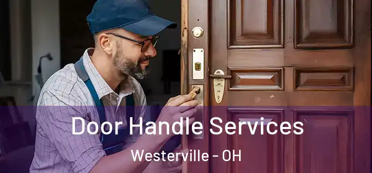 Door Handle Services Westerville - OH