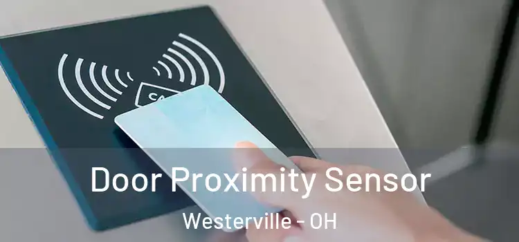  Door Proximity Sensor Westerville - OH