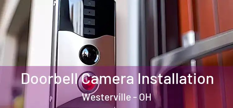  Doorbell Camera Installation Westerville - OH