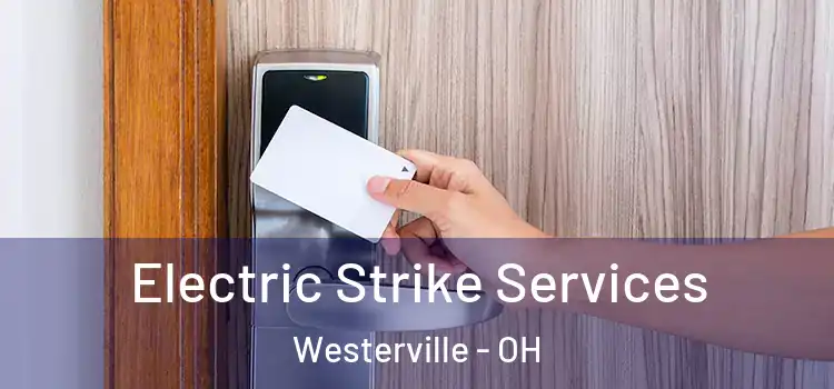 Electric Strike Services Westerville - OH