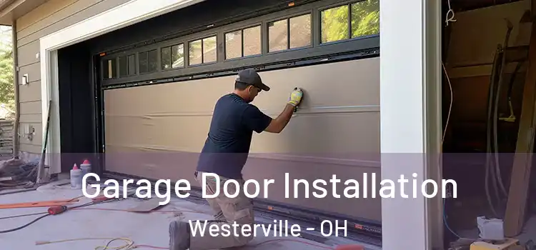 Garage Door Installation Westerville - OH