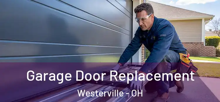  Garage Door Replacement Westerville - OH