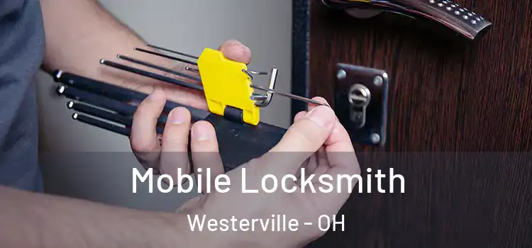 Mobile Locksmith Westerville - OH