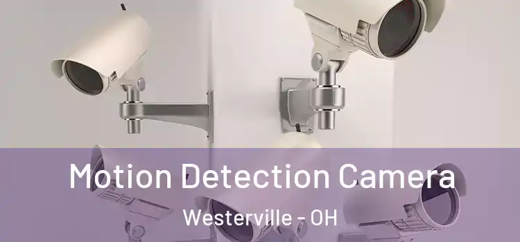  Motion Detection Camera Westerville - OH