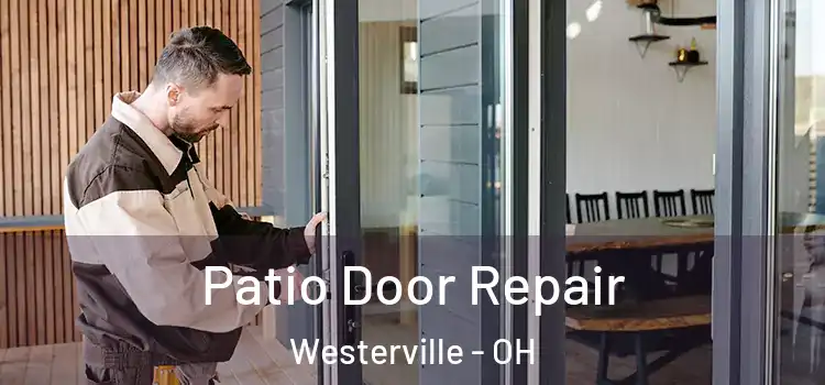 Patio Door Repair Westerville - OH