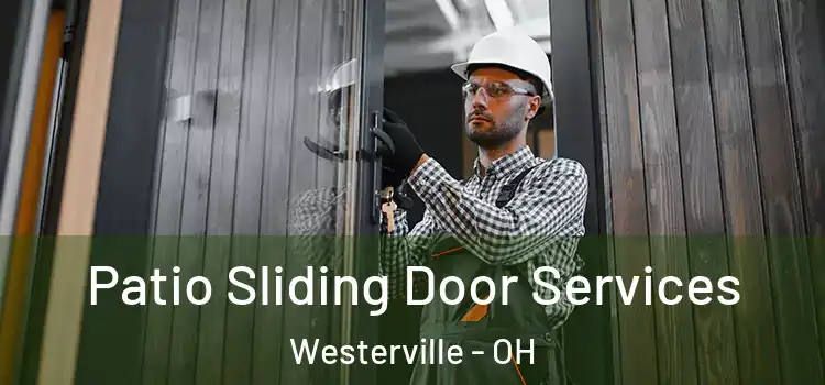 Patio Sliding Door Services Westerville - OH