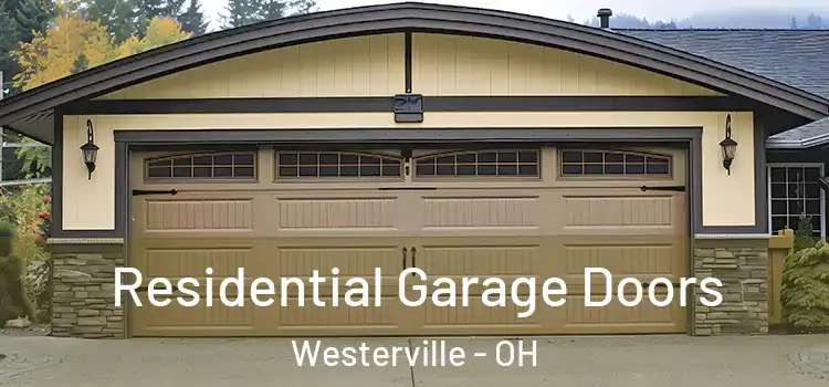  Residential Garage Doors Westerville - OH